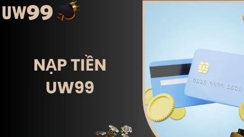 Nạp tiền UW99